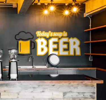 Muursticker Today´s soup is Beer - TenStickers