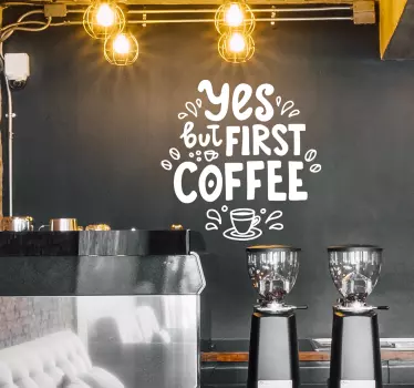 Tekst muursticker eerste koffie drinken - TenStickers