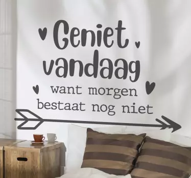 Muurstickers nederlandse teksten Geniet van vandaag - TenStickers