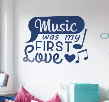 Tienerkamer sticker music was my first love - TenStickers
