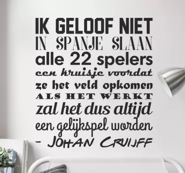 Muursticker voetbal met tekst ik geloof niet- Johan Cruijff - TenStickers