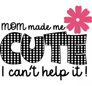 Baby t-shirt schattig gemaakt door mama - TenStickers
