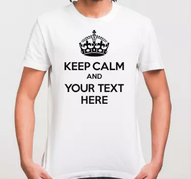 T-shirt calm crown boodschap - TenStickers