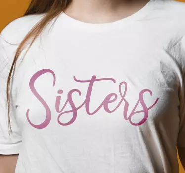 T-shirt met naam zussen verbonden liefde - TenStickers
