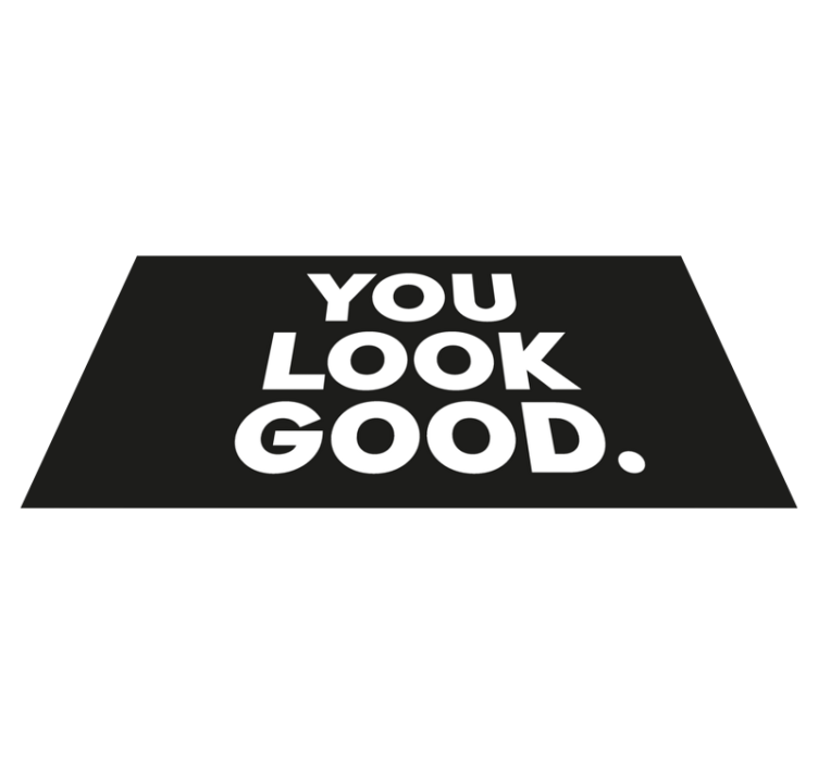 you look good tekst vinyl tapijt badkamer - TenStickers
